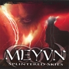 MEYVN: Splintered Skies