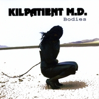 Kilpatient M.d. : Bodies