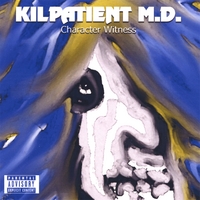 KILPATIENT M.D.: Character Witness