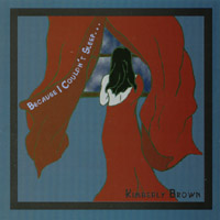 KIMBERLY BROWN: Because I Couldn't Sleep...