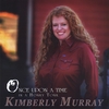 KIMBERLY MURRAY: Once Upon A Time In A Honky Tonk
