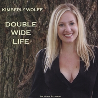 Kimberly Wolff : Double Wide Life