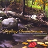 KIMERON HARDIN: Drifting Downstream: Guided Relaxation for Stress Reduction
