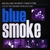 KIM FIELD AND THE MIGHTY TITANS OF TONE: Blue Smoke