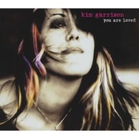 KIM GARRISON: You Are Loved