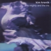 KIM KRENIK: The Mighty and The Iris