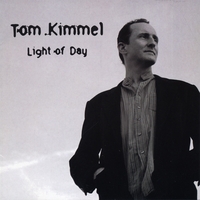 TOM KIMMEL: Light of Day