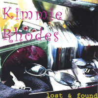 Kimmie Rhodes : Lost and Found