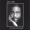 KIM MILLS: The Ruby and The Pearl