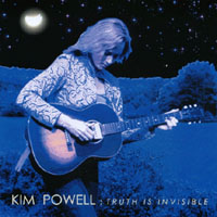 Kim Powell : Truth Is Invisible