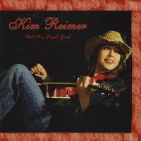 Kim Reimer : Not the First Girl
