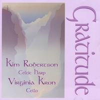 KIM ROBERTSON & VIRGINIA KRON: Gratitude