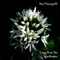 Kim Thompsett : Songs from the Uglee Meadow