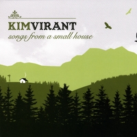 Kim Virant : Songs From A Small House