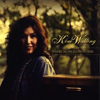 Kim Walling : Where Do We Go From Here