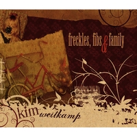 Kim Weitkamp : Freckles, Fibs & Family