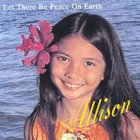 ALLISON: Let There Be Peace On Earth