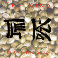 The Kind : Plant the Seed