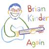 BRIAN KINDER: Again