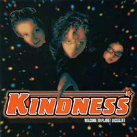 Kindness : Welcome to Planet Excellent