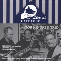 Bob Kindred : Live at Cafe Loup