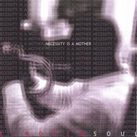 Kindred Soul : Necessity is a Mother