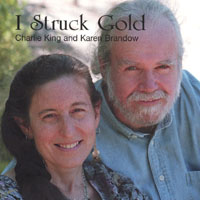 Charlie King & Karen Brandow : I Struck Gold