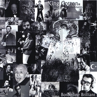 King Cotton & the Remnants : Borderline Brilliant!
