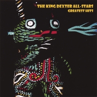 THE KING DEXTER ALL-STARS : Greatest Hits