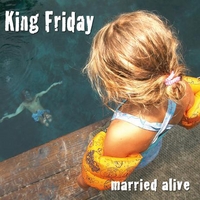 King Friday : Married Alive