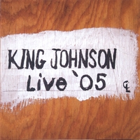 KING JOHNSON: Live '05