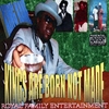 KING KANE: Kings Are Born Not Made
