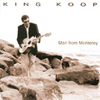 KING KOOP: Man from Monterey