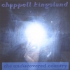 CHAPPELL KINGSLAND: The Undiscovered Country