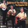 THE KINGSTON TRIO: Children Of The Morning