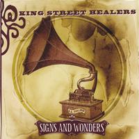 King Street Healers : Signs and Wonders
