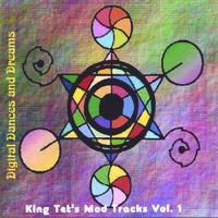King Tet : Digital Dances and Dreams