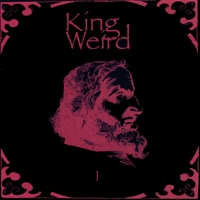 King Weird : I