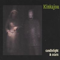 Kinkajou : Candlelight & Scars