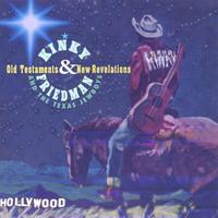 Kinky Friedman : Old Testaments & New Revelations