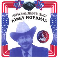 Kinky Friedman & the Texas Jewboys : From One Good American to Another