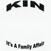 KINTENDER'S PRESENTS KIN: KIN Vol 1 It's a Family Affair