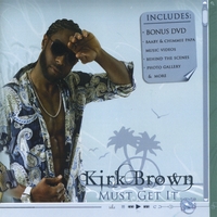 Kirk Brown : Must Get It