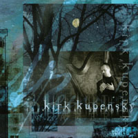 Kirk Kupensky : The Eternal Dreamer