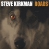 STEVE KIRKMAN: Roads