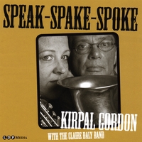Kirpal Gordon with the Claire Daly Band : Speak-Spake-Spoke