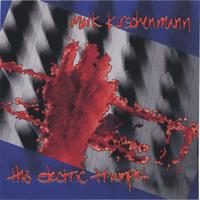 MARK KIRSCHENMANN: This Electric Trumpet