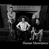 Kirsten Ireland : Human Masterpiece