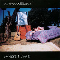 Kirsten Williams : Where I Was