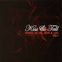 Kiss & Tell : Stories of Lies, Love & Lust Vol I